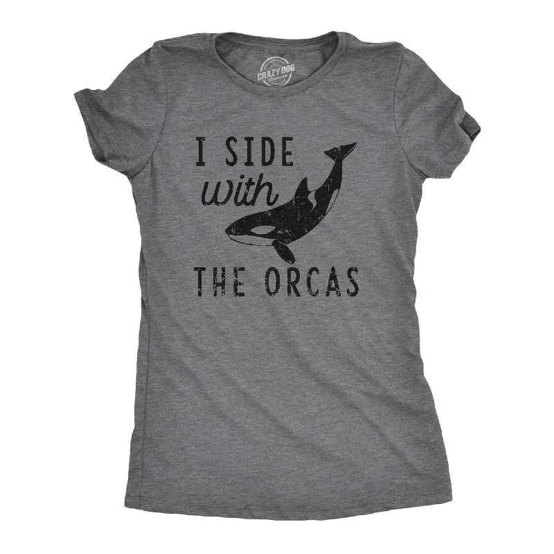 Womens I Side With The Orcas T Shirt Funny Orca Killer Whale Lovers Tee For Ladies