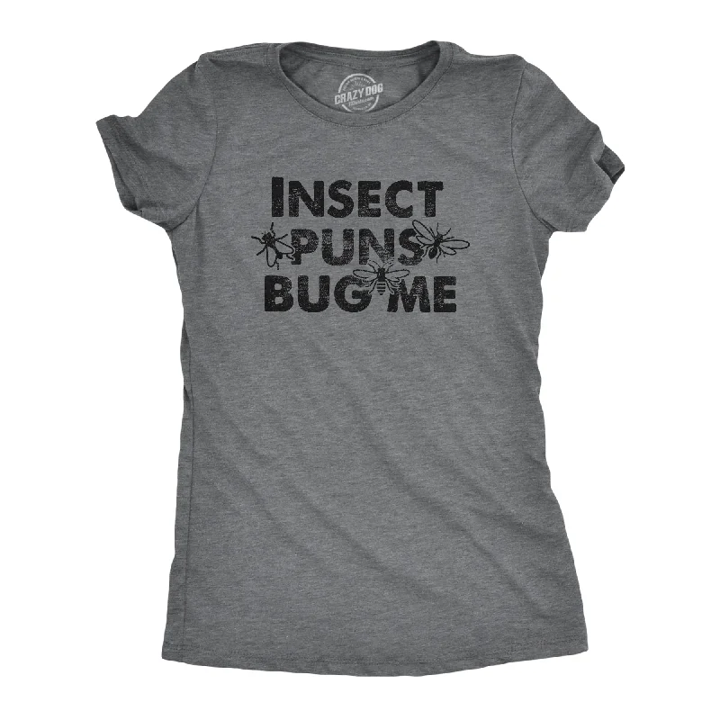 Womens Insect Puns Bug Me T Shirt Funny Sacastic Pun Joke Tee For Ladies