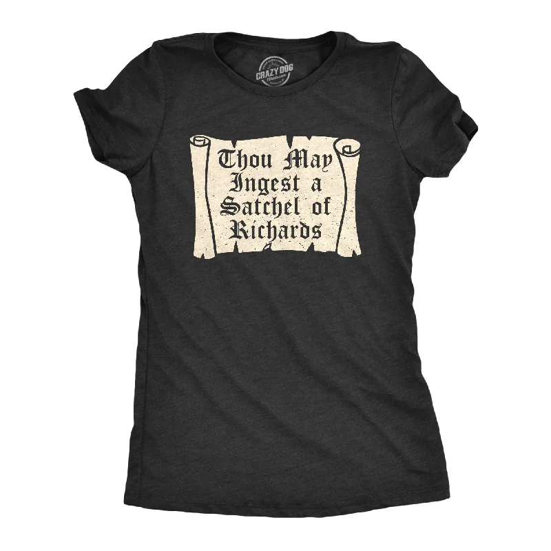 Womens Thou May Ingest A Satchel Of Richards T Shirt Funny Rude Eat A Bag Of Dicks Joke Tee For Ladies